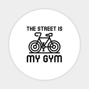 Street Is My Gym - Cycling Magnet